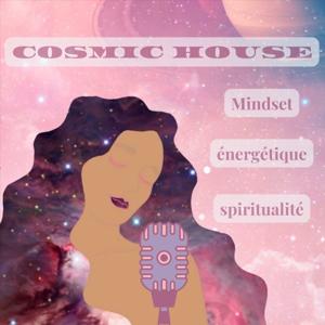 COSMIC HOUSE