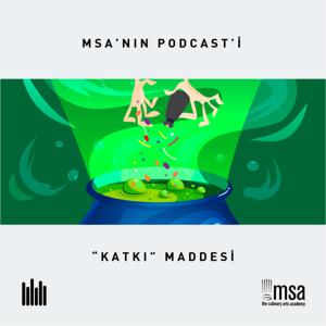 Katkı Maddesi - MSA'nın Podcasti