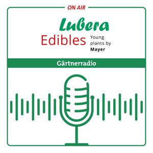 Lubera Edibles Gärtnerradio