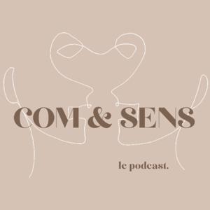 COM & SENS, le podcast