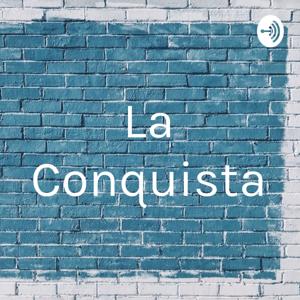 La Conquista