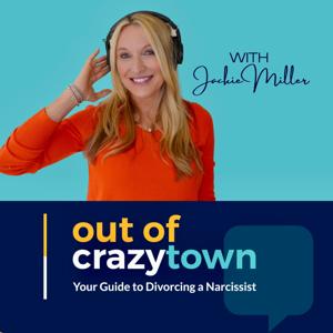 Out of Crazytown: Your Guide to Divorcing a Narcissist