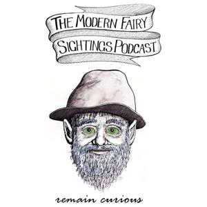 The Modern Fairy Sightings Podcast by Jo Hickey-Hall