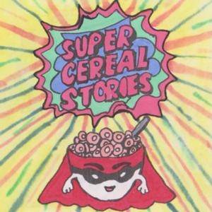 Super Cereal Stories by Alishia and Declan OConnell