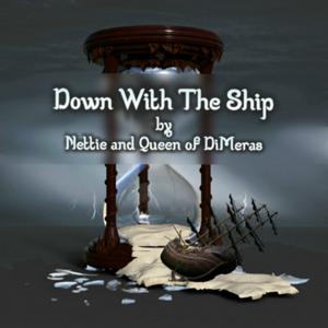 Down With The Ship by Jeanette and Melissa