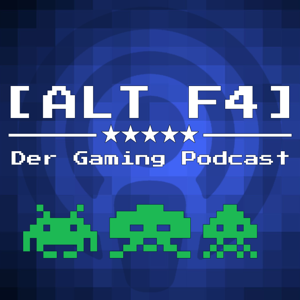 ALT F4 - Der Gaming Podcast