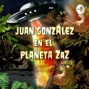 Juan González en el planeta Zaz