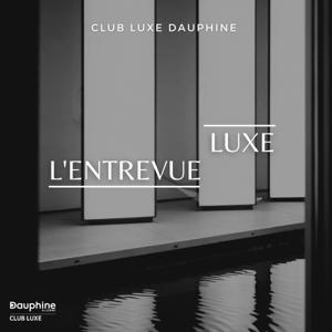 L'Entrevue Luxe