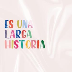 Es una larga historia
