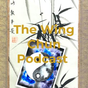 The Wing Chun Podcast