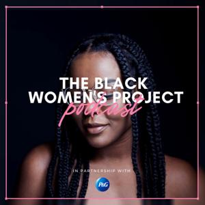 The Black Women's Project Podcast