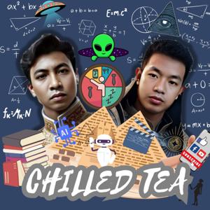 Chilled Tea Podcast by Chilled Tea PODCAST