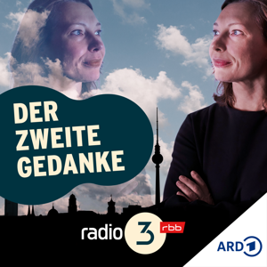 Der Zweite Gedanke by radio3 (Rundfunk Berlin-Brandenburg)