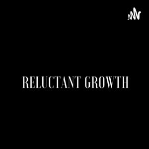Reluctant Growth
