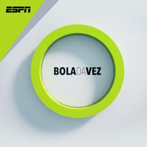 Bola da Vez by ESPN Brasil