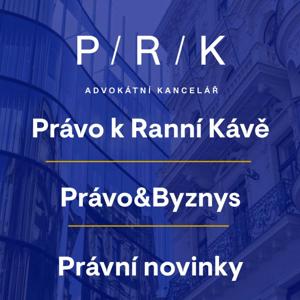 Právo k Ranní Kávě | Právo&Byznys | Právní novinky by PRK Partners