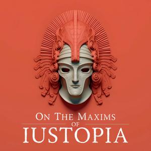 On The Maxims Of Iustopia