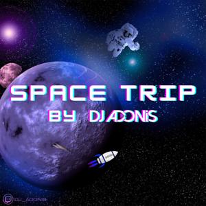 Space Trip by DJ Adonis