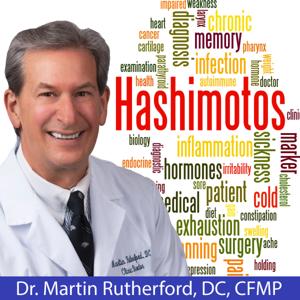 What is Hashimoto's Thyroiditis? by Dr. Martin Rutherford, DC, CFMP