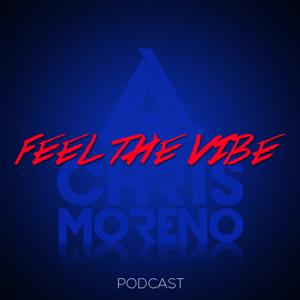 FEEL THE VIBE - CHRIS MORENO