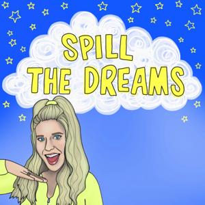 Spill The Dreams