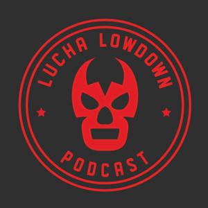 Lucha Lowdown