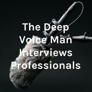 The Deep Voice Man Show