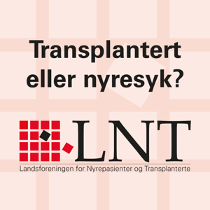 Transplantert eller nyresyk?