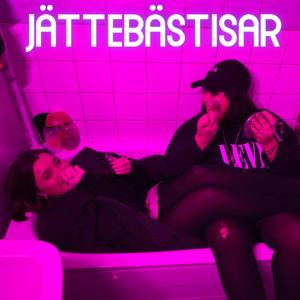 Jättebästisar
