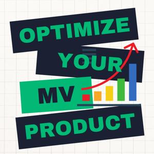 Optimize Your MV Product