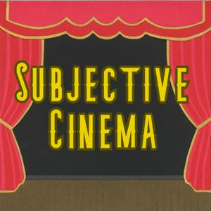 Subjective Cinema