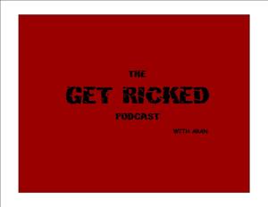 The Get Ricked Podcast