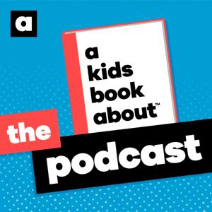 A Kids Book About: The Podcast by A Kids Co.