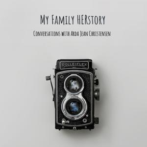 My Family HERstory: Conversations with Arda Jean Christensen