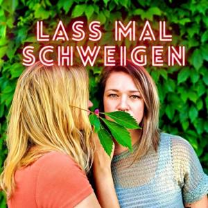 lass mal schweigen