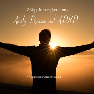 Seven Steps to Freedom from Anxiety, Depression and ADHD by EON Broadcasters