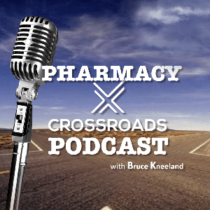 Pharmacy Crossroads by Pharmacy Podcast Network