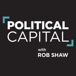 Political Capital with Rob Shaw by CHEK Podcasts