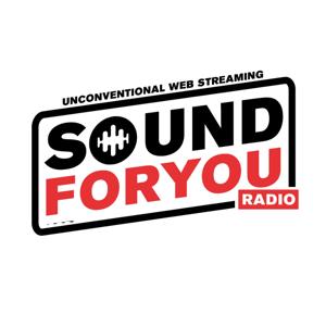 Sound For You Radio - Unconventional Web Radio