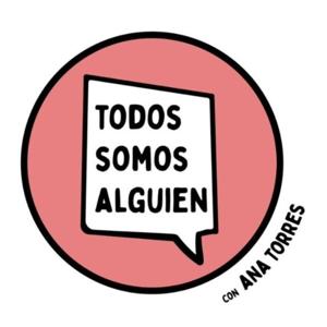 Todos Somos Alguien