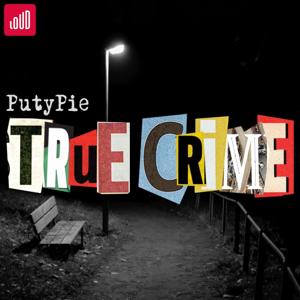 PutyPie TRUE CRIME