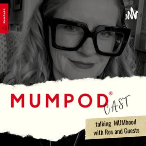 MumPod®Cast