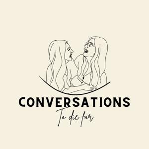 Conversations to Die For