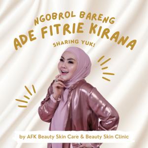 Ngobrol Bareng Ade Fitrie Kirana