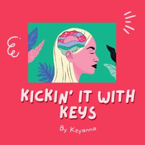 Kickin’ it with Keys Podcast