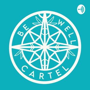 Be Well Cartel: the wellness girl gang podcast by Be Well Cartel