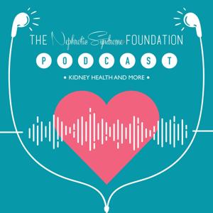 The Nephrotic Syndrome Foundation Podcast