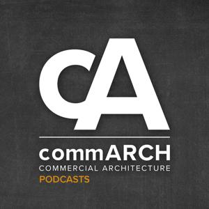 commARCH PODCASTS (Commercial Architecture)