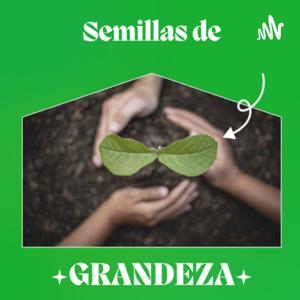 Semillas de grandeza