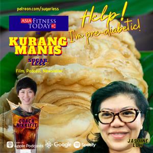 Help, I’m pre-diabetic! The Kurang Manis Sugar, Less Podcast by AFT Podcasts by AsiaFitnessToday.com | Co-hosted by Jasmine H. Low &amp; Nikki Yeo